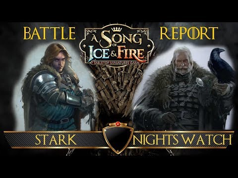 A Song of Ice and Fire Battle Report ep19: Night's Watch vs Stark