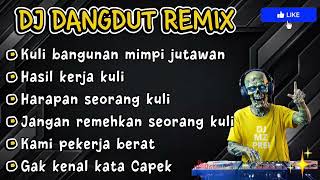 Download lagu KULI BANGUNAN MIMPI JUTAWAN || BEST DJ DANGDUT REMIX ||#dj #djremix #djfullbass  mp3