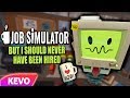 Job Simulator VR but I should never be hired Job Simulator VR but I should never be hired