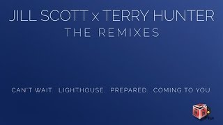 Jill Scott &amp; Terry Hunter - Can&#39;t Wait (Terry Hunter Club Mix)