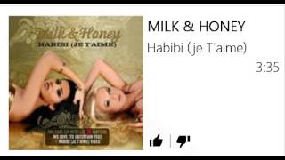 MILK &amp; HONEY - HABIBI JE T&#39;AIME ♫