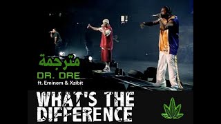 DR.DRE - EMINEM &amp; XZIBIT | What's the difference | live مترجمة