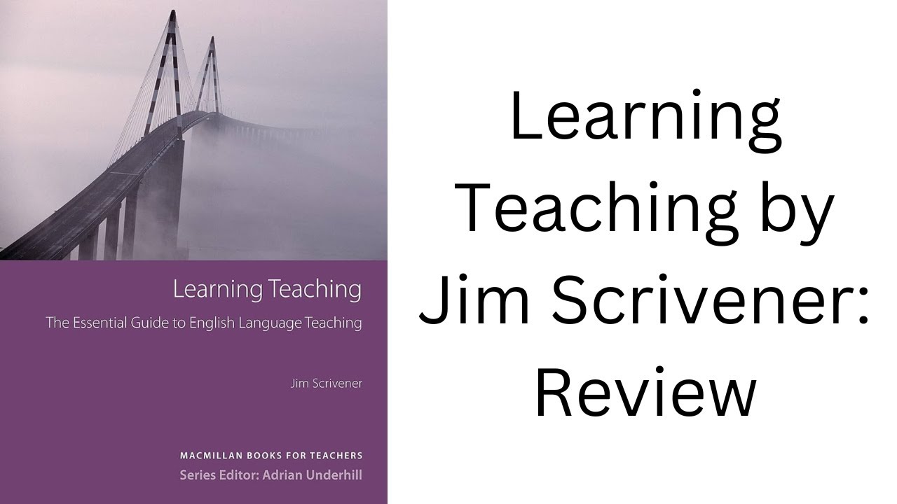 Learning Teaching by Jim Scrivener [Second Edition]: Book Review
