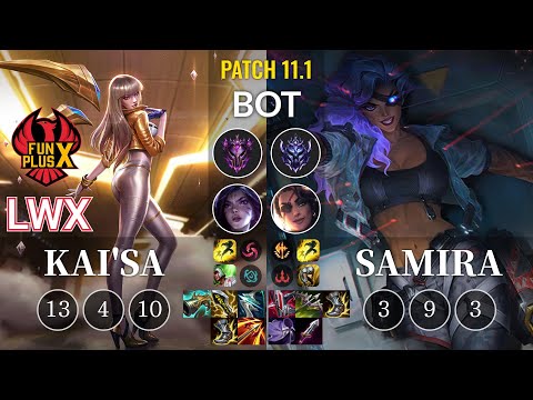 FPX Lwx Kai'Sa vs Samira Bot - KR Patch 11.1