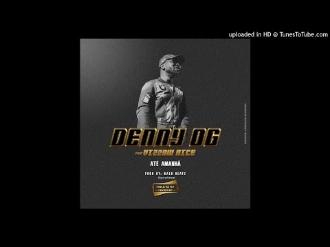 Denny OG ft Vizzow Nice - Até amahã (Prod. Dalu beatz) [Pandza] (Audio)