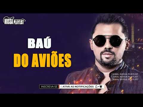 BAÚ DO AVIÕES - SÓ AS ANTIGAS