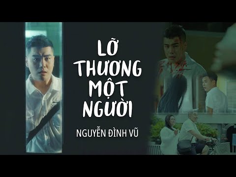 Lỡ thương một người - Nguyễn Đình Vũ