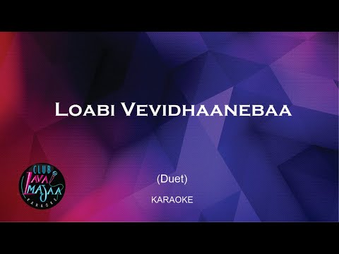 Loabi vevidhaanebaa Karaoke (Duet)