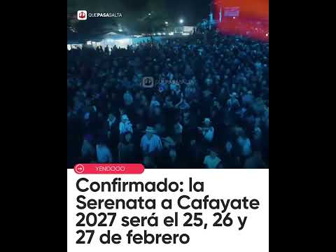 🎶🎉 ¡SE CONFIRMÓ LA FECHA DE LA SERENATA A CAFAYATE 2027!: LAS NUEVAS TARDES DE FOLCLORE