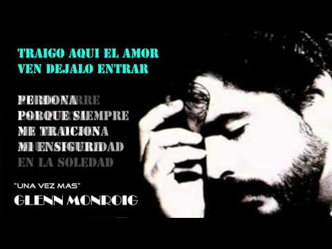 Glenn Monroig - Una Vez Mas (video lyrics)