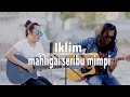 IKLIM-MAHLIGAI SERIBU MIMPI || COVER BY OJAY BESUT & RAY