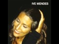 Ive Mendes * A Beira Mar ( Sao Benitez Lush Mix)