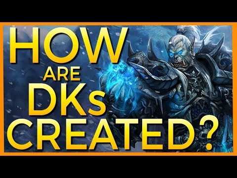 How Are Death Knights Created? - World of Warcraft Lore
