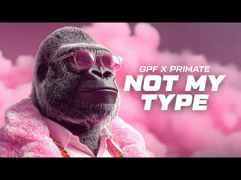 GPF & Primate - Not My Type (Official Video)