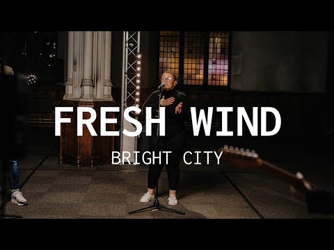 Fresh Wind // Bright City