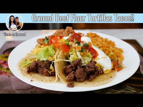 TACOS | THE BEST EASY Ground Beef Flour tortillas tacos You'll ever TASTE!!!