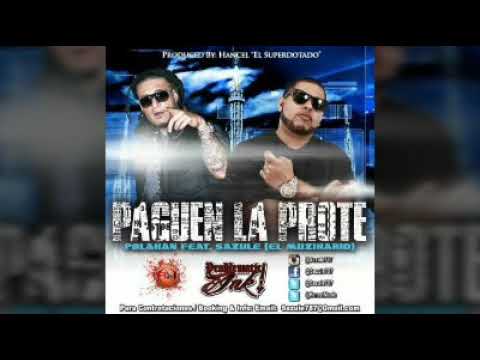 Sazule El Muzikario Ft. Polakan - Paguen La Prote (Prod. Hancel El Superdotado)