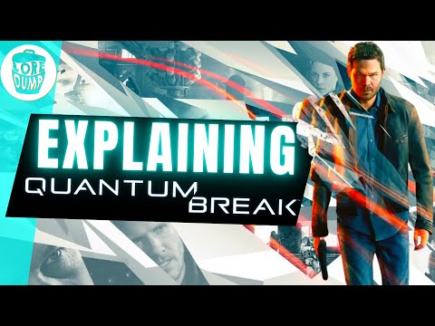What the hell happened in Quantum Break!?