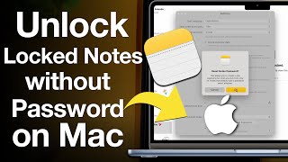 How to Unlock Mac Notes without Password Reset Forgotten Notes Password and Remove Lock From Notes