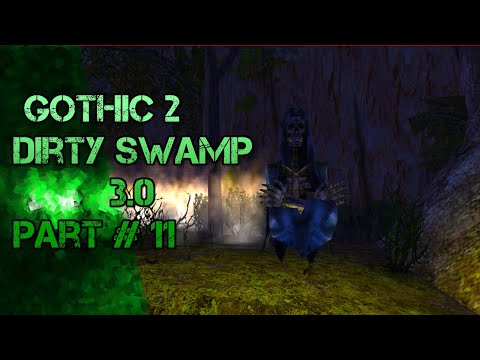 🔴 Geister! Geister? Weißbrot?! Gothic 2 Dirty Swamp 3.0 Part #11 🔴 Stream