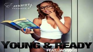 New RnB: Emanny - Young &amp; Ready (Feat. Jadakiss)