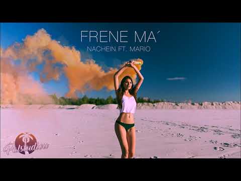 Nachein ft. Mario - Frene Ma´