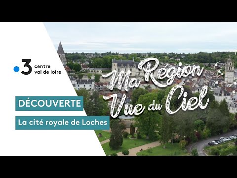La cité royale de Loches vue du ciel