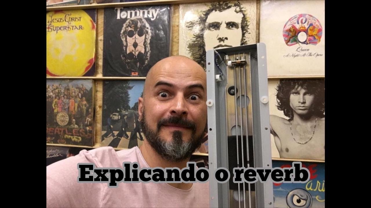 Como funciona o REVERB DE MOLAS? Explicando o tanque de molas por dentro.