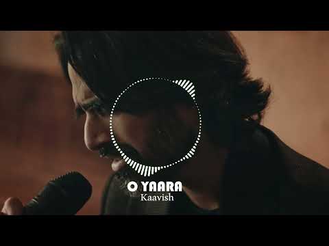 O yaara - kaavish lines - Loop - Relaxing - 30 mintutes loop of kaavish voice