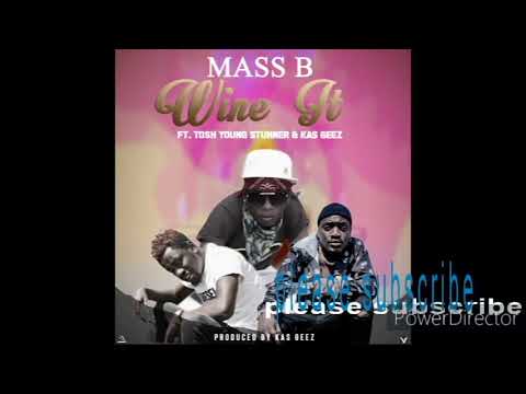 Mass b wine it ft Toshi & Kas Geezy prod by Kas Geezy