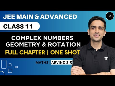 Complex Numbers Geometry & Rotation Class 11 | One Shot | JEE Main & Advanced | Arvind Kalia Sir