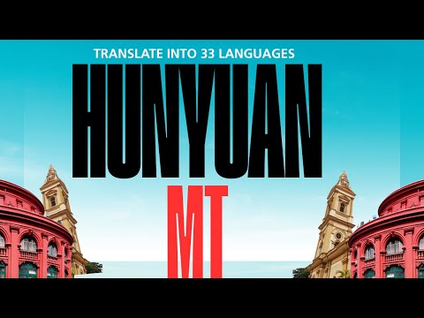 Hunyuan Translation Model with 33 Languages Supported - Install Locally
