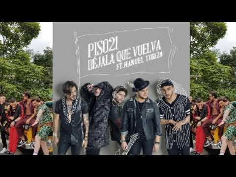 Piso 21 Manuel Turizo - Déjala Que Vuelva audio oficial
