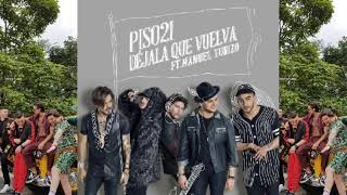 Download lagu Piso 21 Manuel Turizo - Déjala Que Vuelva audio oficial mp3