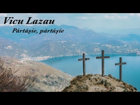 Părtăşie, părtăşie - Vicu Lazau