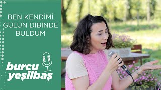 Musik-Video-Miniaturansicht zu Ben Kendimi Gülün Dibinde Buldum Songtext von Burcu Yeşilbaş