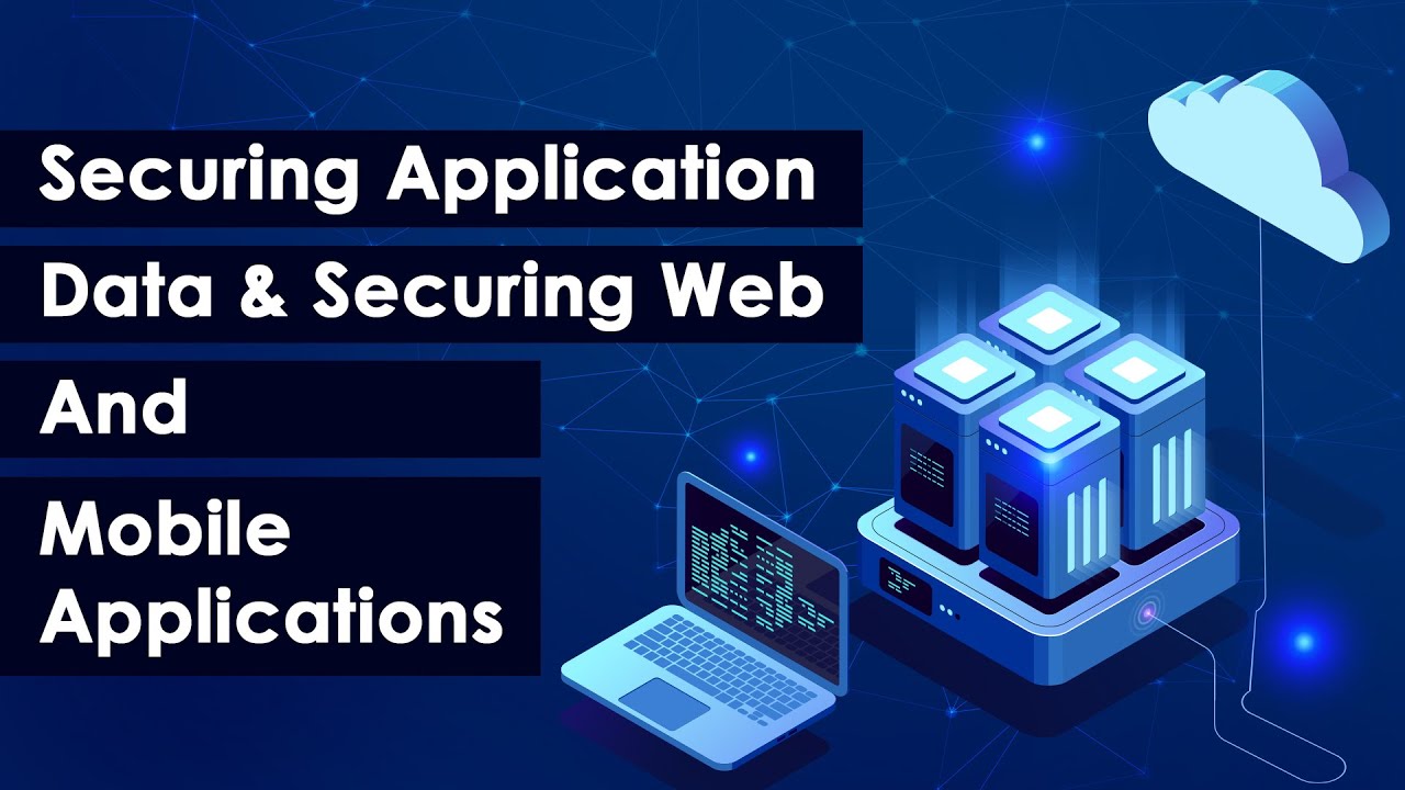 Securing Application Data | Securing Web and Mobile Applications | DEVCOR 350-901 | PyNet Labs