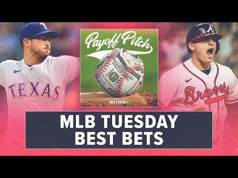 MLB Tuesday Betting Preview & Best Bets | Payoff Pitch Podcast article feature image