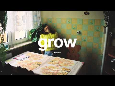 Hawk House - Grow (Topic 2) || A Handshake To The Brain
