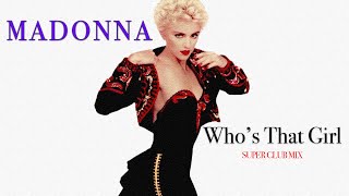 MADONNA - Who&#39;s That Girl (Extended Version)