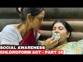 Social Awareness Chloroform Act Part 16 Chloroform Act Awareness Chloroformact Socialawareness