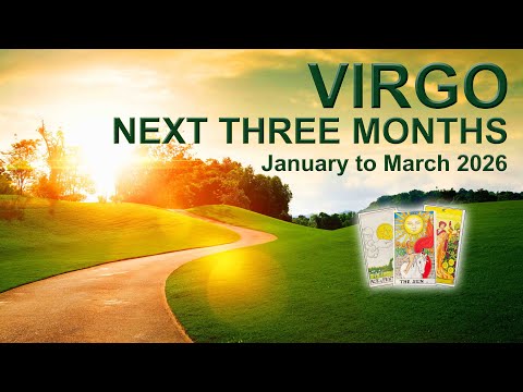 VIRGO “THIS IS YOUR TURNING POINT!” ✨ Next Three Months Tarot Reading | January – March 2026