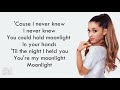 Ariana Grande Moonlight Lyrics