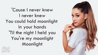 Ariana Grande - Moonlight - Lyrics