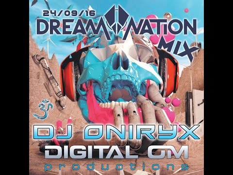 Dj Oniryx (Digital Om Productions)  @ DREAM NATION FESTIVAL 2016 [FREE DOWNLOAD]