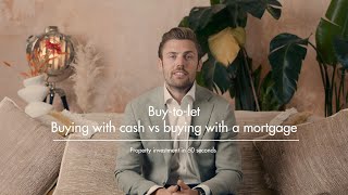 Buying Cash vs. Mortgage: What’s the Best Option for Property Investment? | FW in 60 Seconds.