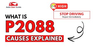 OBD Code p2088 Guide to Repair