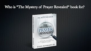 Who is “The Mystery of Prayer Revealed” for?
