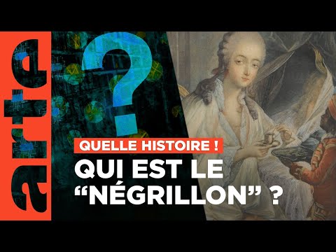 Le « négrillon » de Versailles | Quelle histoire ! Enquête sur la toile (1/6) | ARTE