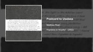Matthew Ryan - Postcard to Useless